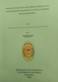 Tanggung Jawab Pelaku Usaha Terhadap Kerugian Yang Di Alami Konsumen Diakibatkan Atas Penjualan Produk Makanan Kadaluarsa