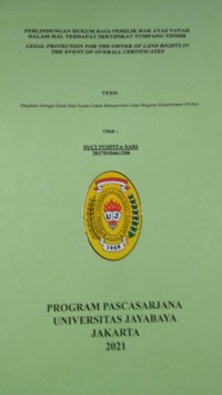 Perlindungan Hukum Bagi Pemilik Hak Atas Tanah Dalam Hal Terdapat Sertifikat Tumpang Tindih