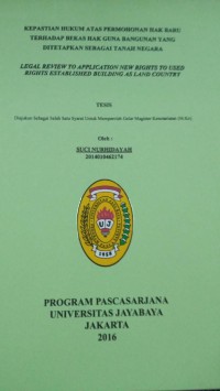 Kepastian Hukum Atas Permohonan Hak Baru Terhadap Bekas Hak Guna Bangunan ang Ditetapkan Sebagai Tanah Negara