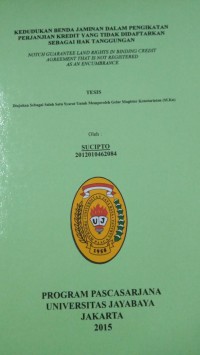 Kedudukan Benda Jaminan Dalam Pengikatan Perjanjian Kredit Yang Tidak Didaftarkan Sebagai Hak Tanggungan