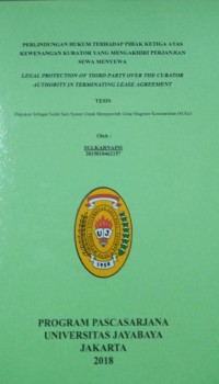 Perlindungan Hukum Terhadap Pihak Ketiga Atas Kewenangan Kurator Yang Mengakhiri Perjanjian Sewa Menyewa