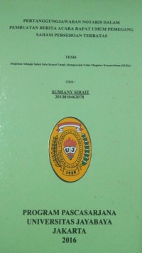 Pertanggungjawaban Notaris Dalam Pembuatan Berita Acara Rapat Umum Pemegang Saham Perseroan terbatas