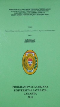 Perlindungan Hukum Terhadap Pemisahan Harta Setelah Terjadinya Perkawinan Melalui Perjanjian Perkawinan Melalu Perjanjian Studi Kasus Nomor 381/PDT.P/2015/PN.TNG