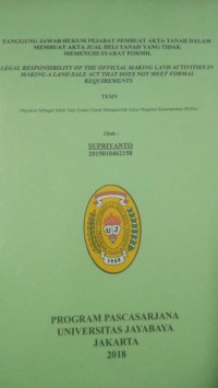 Tanggung Jawab Hukum Pejabat Pembuat Akta Tanah Dalam Membuat Akta Jual Beli Tanah Yang Tidak Memenuhi Syarat Formil