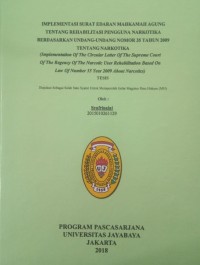 Image of Implementasi Surat Edaran Mahkamah Agung Tentang Rehabilitasi Pengguna Narkotika Berdasarkan Undang-Undang Nomor 35 Tahun 2009 Tentang Narkotika