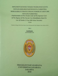 Implementasi Surat Edaran Mahkamah Agung Tentang Rehabilitasi Pengguna Narkotika Berdasarkan Undang-Undang Nomor 35 Tahun 2009 Tentang Narkotika