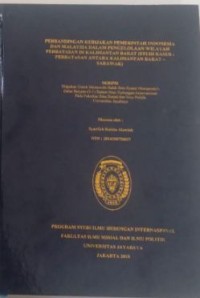 Image of Perbandingan Kebijakan Pemerintahan Indonesia Dan Malaysia Dalam Pengelolaan Wilayah Perbatasan Antara Kalimantan Barat (Studi Kasus: Perbatasan Antara Kalimantan Barat - Sarawak