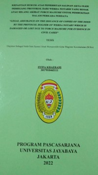 Kepastian Hukum Atas Penerbitan Salinan Akta Oleh Pemegang Protokol Dari werda Notaris Yang Rusak Atau hilang Akibat Force Majeure Untuk Pembuktian Dalam Perkara Perdata 