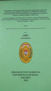 Image of Penerapan Izin Majelis Pengawas Notaris Sebagai bentuk Perlindungan Profesi Notaris Pasca Terbitnya Putusan Mahkamah Konstitusi Nomor 49/PUU-X/2012 Dikaitkan engan Undang-Undang Nomor 2 Tahun 2014
