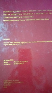 Image of Penerapan Sanksi pidana Terhadap Pelaku Tindak Pidana Narkotik Golongan I Menujrut Undang-undang No. 35 Tahun 2009 Tentang Narkoba (Studi KasusPutusan Nomor 1200/Pid.Sus/2018/PN Jkt.Tim)