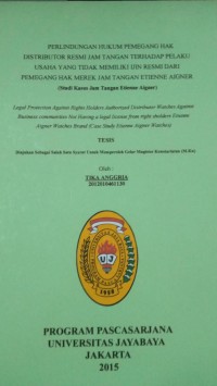 Image of Perlindungan Hukum Pemegang Hak Distributor Resmi Jam Tangan Terhadap Pelaku Usaha Yang Tidak Memiliki Ijin Resmi Dari Pemegang Hak Merek Jam Tangan Etienne Aigner