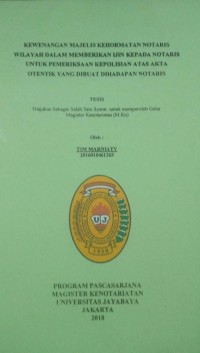 Image of Kewenangan Majelis Kehormatan Notaris Wilayah Dalam Memberikan Ijin Kepada Notaris Untuk Pemeriksaan Kepolisian Atas Akta Otentik Yang Dibuat Dihadapan Notaris
