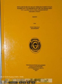 Pengaruh Brand Image Terhadap Keputusan Pembelian Tas Produk Mai Jie Lie Konsumen CV. Lalino Jaya Coll, Pasar Senen Jakarta Pusat