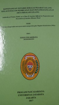 Kewenangan Notaris Sebagai Pejabat Lelang Kelas II Dalam Pembuatan Dan Penandatanganan Akta Risalah Lelang