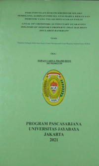 Image of Perlindungan Hukum Kreditor Selaku Pemegang Jaminan Fidusia Atas Harta Kekayaan Debitor Yang Telah Dinyatakan Pailit