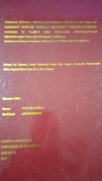 Tindak Upaya Menelantarkan Orang Lain Dalam Lingkup Rumah Tangga Menurut Undang-Undang Nomor 23 Tahun 2004 Tentang Penghapusan Kekerasan Dalam Rumah Tangga (Studi Kasus Putusan Pengadilan Militer No : 212-K/PM II-08/AU/VIII/2012)