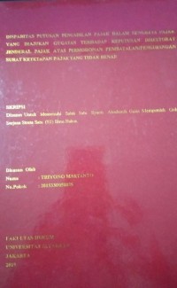 Disparitas Putusan Pengadilan Pajak Dalam Sengketa Pajak Yang Diajukan Gugatan Terhadap Keputusan Direktorat Jenderal Pajak Atas Permohonan Pembatalan / Pengurangan Surat Ketetapan Yang Tidak Benar