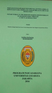 Pertanggungjawaban Notaris Dalam Pengambilan Keputusan Para Pemegang Saham Melalui Circular Resolution