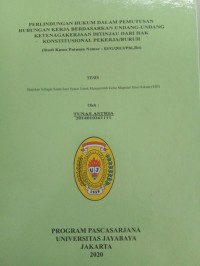 Perlindungan Hukum Dalam Pemutusan Hubungan Kerja Berdasarkan Undang-Undang Ketenagakerjaan Ditinjau Dari Hak Konstitusional Pekerja Atau Buruh