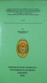 Akibat Hukum Yang Timbul Dengan Surat Pemberitahuan Kurang Bayar Dalam Proses Peralihan Hak Atas Tanah Dan Bangunan Yang Dibuat Oleh PPAT (Studi Analisis pada Kantor Pajak Pratama Cilegon)