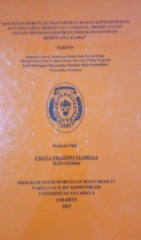 Kegiatan Hubungan Masyarakat Badan Kependudukan Dan Keluarga Berencana Nasional (BKKBN) Pusat Dalam Mensosialisasikan Program Generasi Berencana (GenRe)