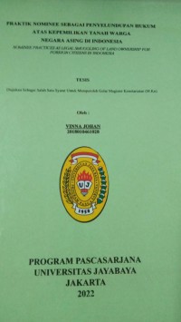 Image of Praktik Nominee Sebagai Penyelundupan Hukum Atas Kepemilikan Tanah Warga Negara Asing Di Indonesia     Nominee Practices As Legal Smuggling Of Land Ownership For Foreign Citizens In Indonesia
