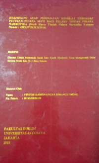 Image of Herziening Atau Peninjauan Kembali Terhadap Putusan Pidana Mati Bagi Pelaku Tindak Pidana Narkotika (Studi Kasus Tindak Pidana Narkotika Putusan Nomor : 45K/PID.SUS/2016)