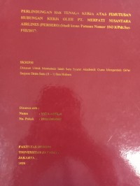 Image of PERLINDUNGAN HAK TENAGA KERJA ATAS PEMUTUSAN HUBUNGAN KERJA OLEH PT. MERPATI NUSANTARA AIRLINES (PERSERO) (Studi kasus Putusan Nomor 1043 K/Pdt.Sus PU2017.