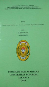 Penghentian Perkara Pidana Melalui pendekatan Restorative Justive Oleh Kepolisian Dalam Sistem Peradilan Pidana