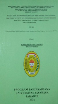 Image of peranan dan tanggunjawab kantor pelayanankekeayaan negara dan lelang (KPKNL) Pada Pelaksanaan Lelang Eksekusi Hak Tanggungan Dalam Penyelesaiaan Kredit Macet