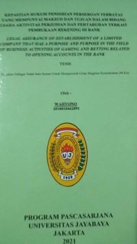 Kepastian Hukum Pendirian Perseroan Terbatas Yang Mempunyai Maksud dan Tujuan Dalam Bidang Usaha Aktivitas Perjuadian Dan Pertaruhan Terkait Pembukaan Rekening Di Bank