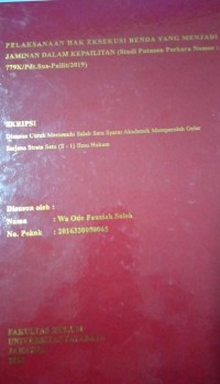 Image of Pelaksanaan Hak Eksekusi Benda Yang Menjadi Jaminan Dalam Kepailitan (Studi Putusan Perkara Nomor 779 K/Pdt.Sus-Pailit/2019)