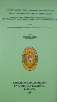 Kepastian Hukum Parate Eksekusi Hak Tanggungan Pada PT. Bank Central Asia Tbk. Cabang Cianjur