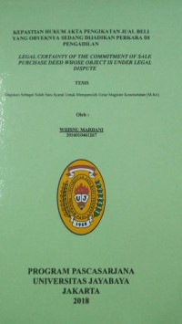 Image of Kepastian Hukum Akta Pegikatan Jual Beli Yang Obyeknya Sedang Dijadikan Perkara Di Pengadilan