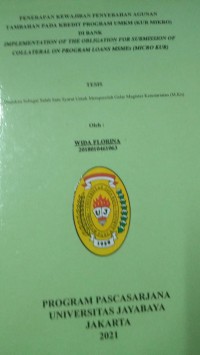 Penerapan Kewajiban Penyerahan Agunan Tambahan Pada Kredit Program UMKM (KUR MIKRO) Di Bank