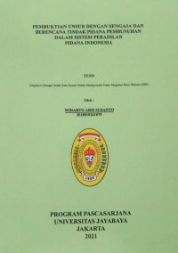 Image of Pembuktian Unsur Dengan Sengaja  Dan Berencana Tindak Pidana Pembunuhan Dalam Sistem Pxeradilan Pidana di Indonesia
