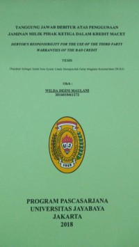 Tanggung Jawab Debitur Atas Penggunaan Jaminan Milik Pihak Ketiga Dalam Kredit Macet