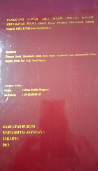 Tanggug Jawab Ahli Waris Sekutu Dalam Kepailitan Firma (Studi Kasus Putusan Mahkamah Agung Nomor 1012 K/Pdt.Sus-Pailit/2016)