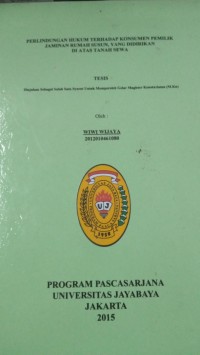 Perlindungan Hukum Terhadap Konsumen Pemilik Jaminan Rumah Susun, Yang Didirikan Di Atas tanah Sewa