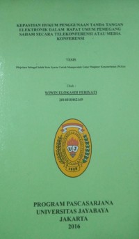 Kepastian Hukum Penggunaan Tanda Tangan Elektronik Dalam Rapat Umum Pemegang Saham Secara Telekonferensi Atau Media Konferensi