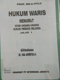 Hukum Waris Menurut Kitab Undang - Undang Hukum Perdata Belanda Jilid 1 Jilid 2