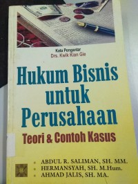 Hukum Bisnis Untuk Perusahaan Teori & Contoh Kasus