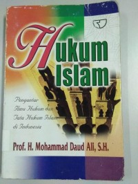 Hukum Islam : Pengantar Ilmu Hukum dan Tata Hukum Islam di Indonesia