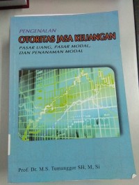 Pengenalan Otoritas jasa keuangan ,pasar uang,pasar modal,dan penanaman modal