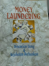 Money Loundering pencucian uang dan kejahatan perbankan