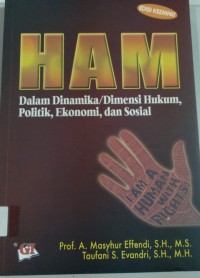 HAM Dalam Dinamika/Dimensi Hukum, Politik, Ekonomi, dan Sosial (Edisi Keempat)