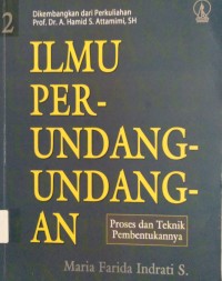 Image of Ilmu PerUndang - Undangan  2 ( Proses dan Teknik Pembentukannya )
