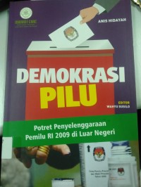 Demokrasi Pilu Potret Penyelenggaraan Pemilu RI 2009 di Luar Negeri