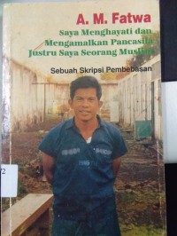 Saya Menghayati dan Mengamalkan Pancasila Justru Saya Seorang Muslim (Sebuah Skripsi Pembebasan)