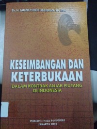 Keseimbangan dan Keterbukaan Dalam Kontrak Anjak Piutang di Indonesia